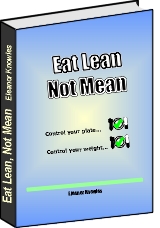 Cook yourself thin by buying the Eat Lean, Not Mean eBook now!